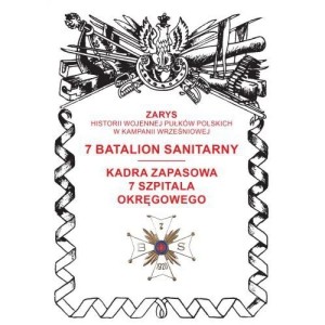 7 BATALION SANITARNY. KADRA ZAPASOWA 7 SZPITALA..