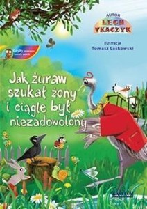 JAK ŻURAW SZUKAŁ ŻONY...+ CD, LECH TKACZYK