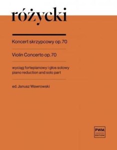 KONCERT SKRZYPCOWY OP. 70, LUDOMIR RÓŻYCKI