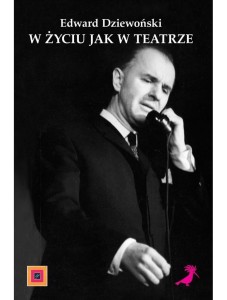 W ŻYCIU JAK W TEATRZE, ROMAN DZIEWOŃSKI