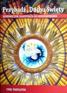 PRZYBĄDŹ, DUCHU ŚWIĘTY - CYKL TRZYLETNI