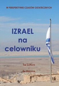 IZRAEL NA CELOWNIKU, TIM LAHAYE, ED HINDSON