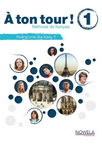 A TON TOUR ! 1 PODRĘCZNIK DO FRANCUSKIEGO KLASA 7