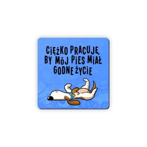 MAGNES NA LODÓWKĘ GODNE ŻYCIE PIES, MOLOM
