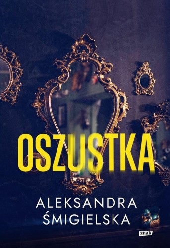 Oszustka, Aleksandra Śmigielska