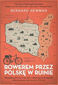 ROWEREM PRZEZ POLSKĘ W RUINIE, BERNARD NEWMAN