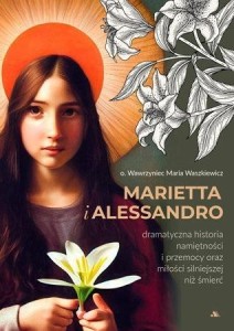 MARIETTA I ALESSANDRO. DRAMATYCZNA HISTORIA...