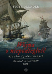 WOJNA O NIEPODLEGŁOŚĆ STANÓW ZJEDNOCZONYCH T.1