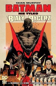 BATMAN. NIE TYLKO BIAŁY RYCERZ