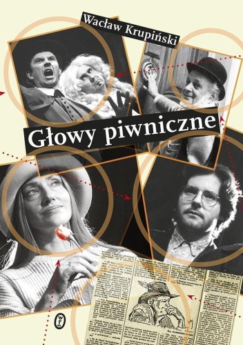 Głowy piwniczne, Wacław Krupiński