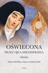 OŚWIECONA PRZEZ OJCA MIŁOSIERDZIA