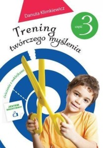 TRENING TWÓRCZEGO MYŚLENIA CZ. 3