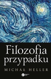 FILOZOFIA PRZYPADKU W.2023, MICHAŁ HELLER