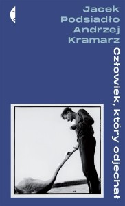 CZŁOWIEK, KTÓRY ODJECHAŁ