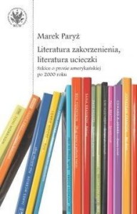 LITERATURA ZAKORZENIENIA, LITERATURA UCIECZKI