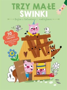 BAJKA Z TATUAŻAMI I NAKLEJKAMI. TRZY ŚWINKI