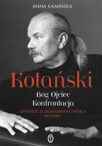 KOTAŃSKI. BÓG OJCIEC. KONFRONTACJA, ANNA KAMIŃSKA