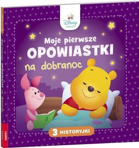 MOJE PIERWSZE OPOWIASTKI.., PRACA ZBIOROWA