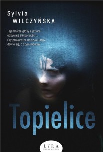 TOPIELICE, SYLWIA WILCZYŃSKA