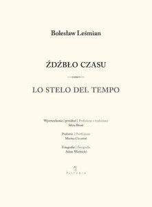 ŹDŹBŁO CZASU / LO STELO DEL TEMPO