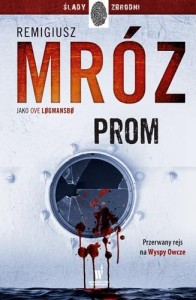 PROM, REMIGIUSZ MRÓZ POD PSEUD. OVE LOGMANSBO