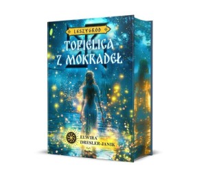 TOPIELICA Z MOKRADEŁ. LESZYGRÓD T.2