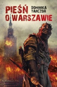 PIEŚŃ O WARSZAWIE, DOMINIKA TARCZOŃ
