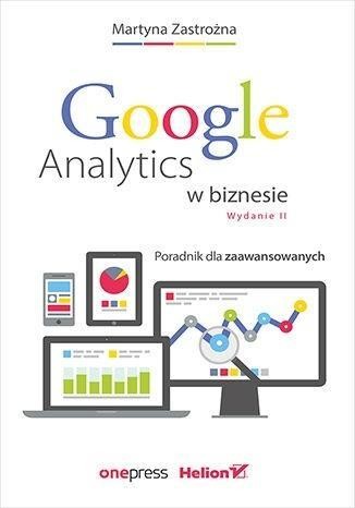 Google Analytics w biznesie w.2, Martyna Zastrożna