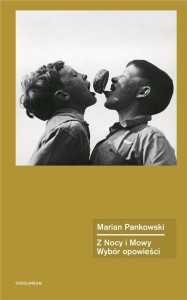 Z NOCY I MOWY. WYBÓR OPOWIEŚCI, MARIAN PANKOWSKI