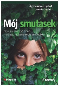 MÓJ SMUTASEK, CZYLI JAK NAUCZYĆ DZIECI MĄDREGO..