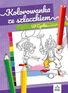 KOLOROWANKA ZE SZLACZKIEM. W CYRKU