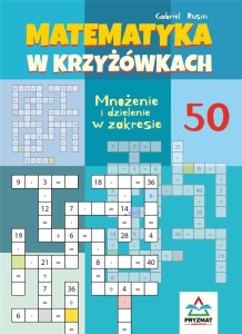 MATEMATYKA W KRZYŻÓWKACH... ZAKRES DO 50