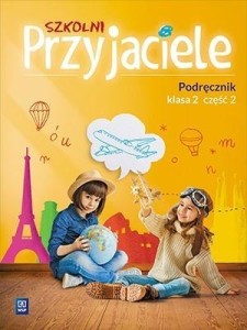 SZKOLNI PRZYJACIELE. PODRĘCZNIK 2/2 WSIP