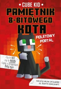MINECRAFT T.7 PAMIĘTNIK 8-BITOWEGO KOTA, CUBE KID