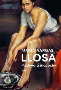POCHWAŁA MACOCHY, MARIO VARGAS LLOSA
