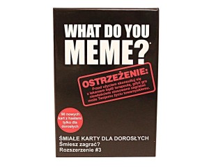 GRA WHAT DO YOU MEME? ŚMIAŁE KARTY DLA DOROSŁYCH