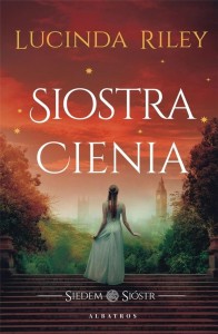 SIEDEM SIÓSTR. SIOSTRA CIENIA, LUCINDA RILEY