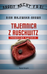 TAJEMNICA Z AUSCHWITZ, NINA MAJEWSKA-BROWN