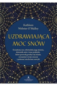 UZDRAWIAJĄCA MOC SNÓW, KATHLEEN WEBSTER O'MALLEY