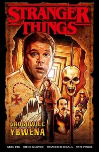 STRANGER THINGS. GROBOWIEC YBWENA, GREG PAK