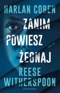 ZANIM POWIESZ ŻEGNAJ