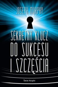 SEKRETNY KLUCZ DO SUKCESU I SZCZĘŚCIA BR