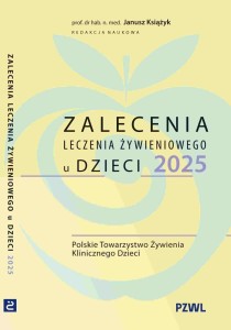 ZALECENIA LECZENIA ŻYWIENIOWEGO U DZIECI 2025