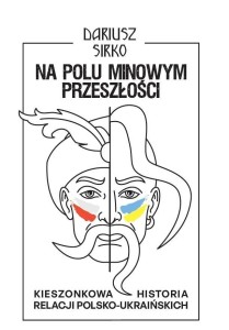NA POLU MINOWYM PRZESZŁOŚCI, DARIUSZ SIRKO