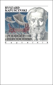 PODRÓŻE Z HERODOTEM, RYSZARD KAPUŚCIŃSKI
