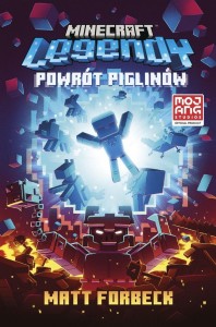 MINECRAFT. LEGENDY. POWRÓT PIGLINÓW, MATT FORBECK