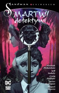 SANDMAN UNIWERSUM. MARTWI DETEKTYWI