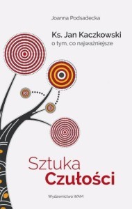 SZTUKA CZUŁOŚCI, JOANNA PODSADZKA