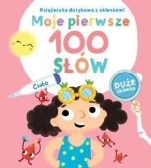 MOJE PIERWSZE 100 SŁÓW. CIAŁO, PRACA ZBIOROWA
