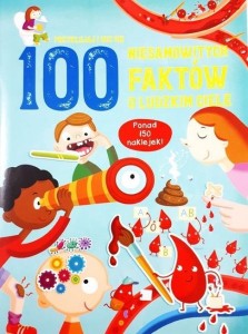 100 NIESAMOWITYCH FAKTÓW O LUDZKIM CIELE